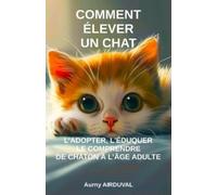 Aurny Airduval Comment élever un chat (Tascabile) Animaux