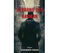 Aurobindo Ghosh Chronicles of Detective Suborno Deb Barman (Copertina rigida)