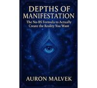 Depths of Manifestation: Real Power, Not Positive Thinking