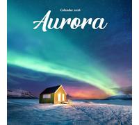 Aurora 2026 Calendar: Northern Lights and the Magic of the Night Sky