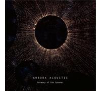 AURORA ACOUSTIC - HARMONY OF THE SPHERES