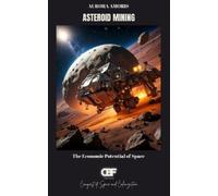 Aurora Amoris Asteroid Mining (Tascabile) Conquest of Space and Colonization