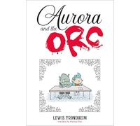 Aurora and the Orc: A Graphic Novel