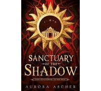 Aurora Ascher Sanctuary of the Shadow (Copertina rigida) Elemental Emergence