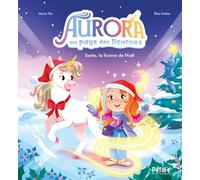 Aurora au pays des licornes - Santa, la licorne de Noël