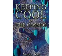 Aurora Blue Keeping Cool in the Cosmos (Tascabile)