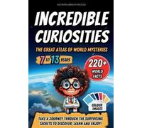 Aurora Brightwo Incredible Curiosities - The Great Atlas of World My (Tascabile)
