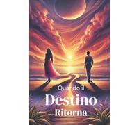 Aurora De' Rossi Quando il Destino Ritorna (Tascabile)