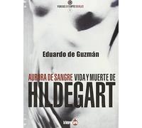 Aurora de Sangre : vida y muerte de Hildegart