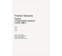 Aurora e Frammenti postumi (1879-1881)