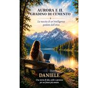 AURORA E IL GRADINO DI CEMENTO: Storia di un idealista pragmatico