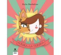 Aurora e la Tigrona - Oberholtzer Giulia