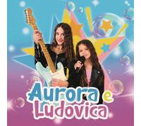 Aurora E Ludovica - Aurora E Ludovica - AA.VV. (Audio Cd)