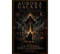AURORA GALAXY LA GUERRA POR LA MEMORIA