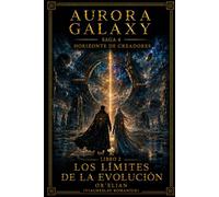 AURORA GALAXY LOS LÍMITES DE LA EVOLUCIÓN