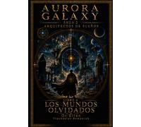 AURORA GALAXY LOS MUNDOS OLVIDADOS
