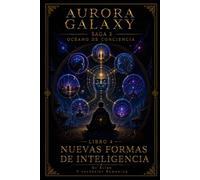 AURORA GALAXY NUEVAS FORMAS DE INTELIGENCIA