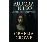 Aurora in Leo: and the hooded stranger