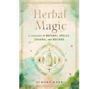 Aurora Kane Herbal Magic (Copertina rigida) Mystical Handbook