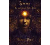 Aurora. Le lacrime di Cala Luna