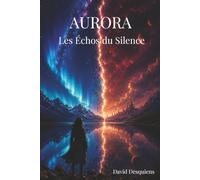 Aurora: Les Echos du Silence