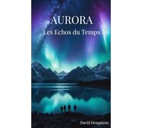 Aurora: Les Echos du Temps: 1