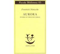 Aurora. Pensieri sui pregiudizi morali