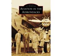 Aurora Pfaff Aviation in the Adirondacks (Tascabile)