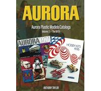 Aurora Plastic Models Catalogs: Volume 2 - The 1970's