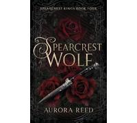 Aurora Reed Spearcrest Wolf (Tascabile) Spearcrest Kings