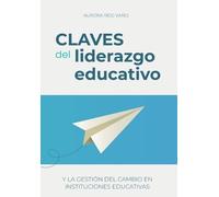 Aurora Reig Vañó Claves del liderazgo educativo (Tascabile)