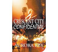 Aurora Rey Crescent City Confidential (Tascabile)