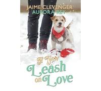 Aurora Rey Jaime Clevenger A New Leash on Love (Tascabile)