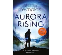 Alastair Reynolds Aurora Rising (Tascabile)