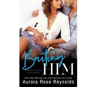 Aurora Rose Reynolds Baiting Him (Tascabile) How to Catch an Alpha