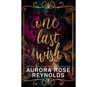 Aurora Rose Reynolds One Last Wish (Tascabile)