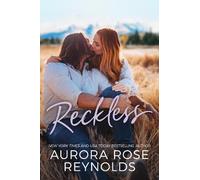 Aurora Rose Reynolds Reckless (Tascabile) Adventures in Love