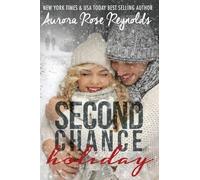 Aurora Rose Reynolds second Chance Holiday (Tascabile)