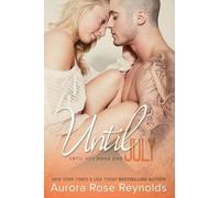Aurora Rose Reynolds Until July (Tascabile) Until Him/Her