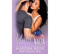 Aurora Rose Reynolds Until Nalia (Tascabile) Until Him/Her
