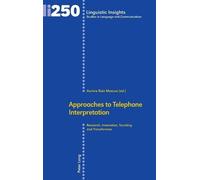 Aurora Ruiz Mezcua Approaches to Telephone Interpretation (Copertina rigida)