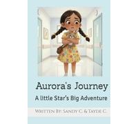 Aurora’s Journey: A little Star’s Big Adventure