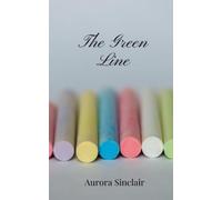 Aurora Sinclair The Green Line (Tascabile)