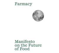 Aurora Solá Manifesto on the Future of Food (Tascabile)
