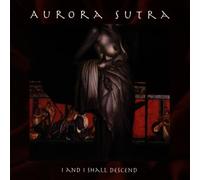 Aurora Sutra - I and I Shall Descend