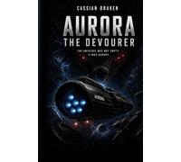 AURORA: THE DEVOURER: The Hunger Never Dies: 1