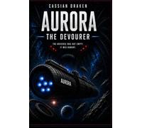 AURORA: THE DEVOURER: The Hunger Never Dies