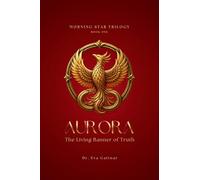 AURORA: The Living Banner of Truth