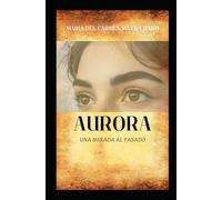 Aurora... una mirada al pasado