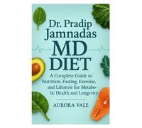 Aurora Vale Dr. Pradip Jamnadas MD Diet (Tascabile)
